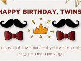 Happy Birthday Quotes for Twins Happy Birthday to You and to You Birthday Wishes for Twins