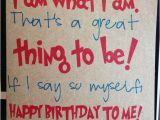 Happy Birthday Quotes for Yourself Happy Birthday to My Self Quotes Quotesgram