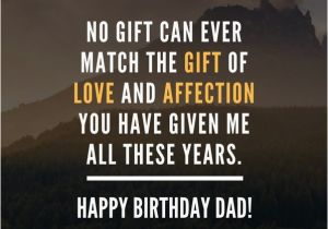 Happy Birthday Quotes From Father to son 200 Wonderful Happy Birthday Dad Quotes Wishes Unique