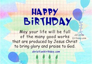 Happy Birthday Quotes From the Bible Bible Verses On Your Happy Birthday Christian Birthday