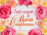 Happy Birthday Quotes In Italian Tanti Auguri Di Buon Compleanno Happy Birthday In
