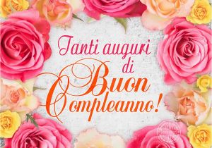 Happy Birthday Quotes In Italian Tanti Auguri Di Buon Compleanno Happy Birthday In