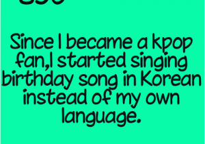 Happy Birthday Quotes In Korean Kpop Relatable Quotes Quotesgram