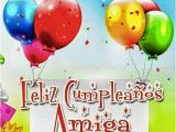 Happy Birthday Quotes In Spanish for A Friend Happy Birthday My Friend Mix Of Spanish Messages