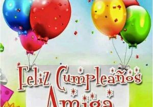 Happy Birthday Quotes In Spanish for A Friend Happy Birthday My Friend Mix Of Spanish Messages