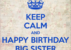 Happy Birthday Quotes to A Big Sister Big Sister Birthday Quotes Quotesgram