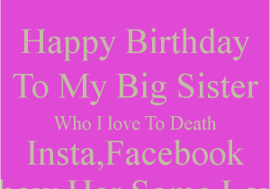 Happy Birthday Quotes to A Big Sister Big Sister Quotes Happy Birthday Quotesgram