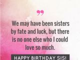 Happy Birthday Quotes to A Sister 35 Special and Emotional Ways to Say Happy Birthday Sister