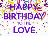 Happy Birthday Quotes to the Love Of My Life Happy Birthday to the Love Of My Life Quotes Quotesgram