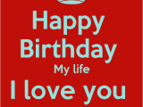 Happy Birthday Quotes to the Love Of My Life Happy Birthday to the Love Of My Life Quotes Quotesgram