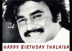 Happy Birthday Rajinikanth Quotes Superstar Rajinikanth song Rajini Birthday Anthem