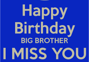 Happy Birthday Rip Quotes I Miss You Brother Quotes Quotesgram