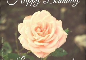 Happy Birthday Rose Quotes Birthday Quotes Happy Birthday Love You Mom On Image