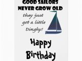 Happy Birthday Sailor Quotes Good Sailors Never Grow Old Fun Saying Greeting Card Zazzle