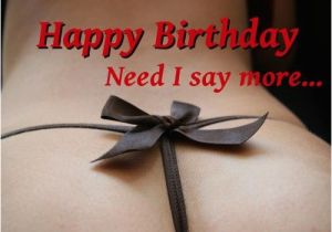 Happy Birthday Sex Quotes Sexy Birthday Quotes Naughty Wishes and Dirty Messages