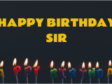 Happy Birthday Sir Quotes 10 Birthday Wishes for Sir that You Must This Time