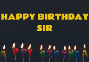 Happy Birthday Sir Quotes 10 Birthday Wishes for Sir that You Must This Time