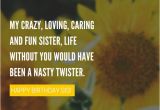 Happy Birthday Sister Emotional Quotes 35 Special and Emotional Ways to Say Happy Birthday Sister