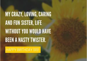 Happy Birthday Sister Emotional Quotes 35 Special and Emotional Ways to Say Happy Birthday Sister
