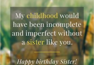 Happy Birthday Sister Emotional Quotes 35 Special and Emotional Ways to Say Happy Birthday Sister