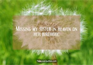 Happy Birthday Sister In Heaven Quotes Missing My Sister In Heaven On Her Birthday Hoopoequotes