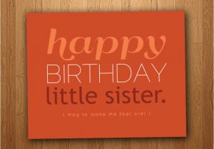 Happy Birthday Sister Sarcastic Quotes Little Sister Birthday Quotes Funny Quotesgram
