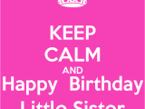 Happy Birthday Small Quotes Happy Birthday Little Sister Quotes Quotesgram