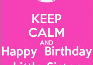 Happy Birthday Small Quotes Happy Birthday Little Sister Quotes Quotesgram