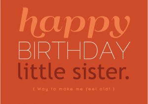 Happy Birthday Small Quotes Happy Birthday Little Sister Quotes Quotesgram