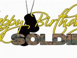 Happy Birthday soldier Quotes Birthday Quotes for A soldier Quotesgram