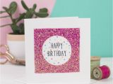 Happy Birthday Sparkling Cards Happy Birthday Glitter Card by Rachel George
