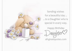 Happy Birthday Special Daughter Quotes Sending Wishes for A Beautiful Day to A Daughter