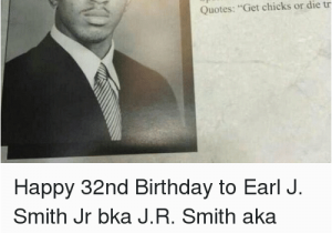 Happy Birthday Sports Quotes Earl J Smith Jr Nickname Jr Sportsactivities Basketball