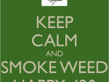 Happy Birthday Stoner Quotes Happy 420 Quotes Quotesgram