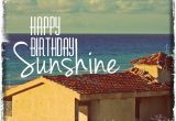 Happy Birthday Sunshine Quotes Sunshine Happy Birthday Quotes Quotesgram