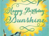 Happy Birthday Sunshine Quotes Sunshine Happy Birthday Quotes Quotesgram