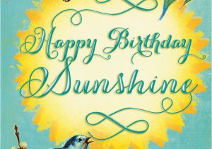 Happy Birthday Sunshine Quotes Sunshine Happy Birthday Quotes Quotesgram