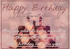 Happy Birthday Sweet Quotes for Her Happy Birthday to A Sweet One Free Happy Birthday Ecards