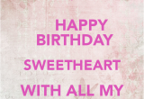 Happy Birthday Sweetheart Quotes Birthday Quotes for Sweetheart Quotesgram