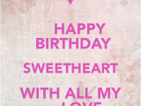 Happy Birthday Sweetheart Quotes Birthday Quotes for Sweetheart Quotesgram