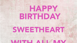 Happy Birthday Sweetheart Quotes Birthday Quotes for Sweetheart Quotesgram