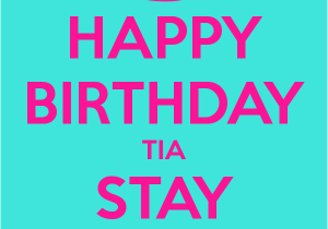 Happy Birthday Tia Quotes Happy Birthday Tia Stay Gorgeous Poster Kimmy Keep