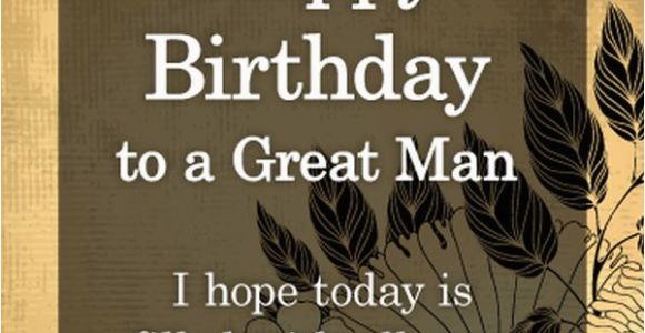 Happy Birthday to A Great Man Quotes Happy Birthday Images with Wishes Happy Bday Pictures