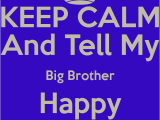 Happy Birthday to Big Brother Quotes Big Brother Birthday Quotes Quotesgram