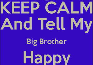 Happy Birthday to Big Brother Quotes Big Brother Birthday Quotes Quotesgram