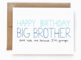 Happy Birthday to Big Brother Quotes Happy Birthday Quotes Funny Big Brother Quotesgram