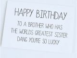 Happy Birthday to Brother From Sister Quotes Funny Birthday Card Sister to Brother Brother Birthday