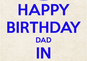 Happy Birthday to Dad In Heaven Quotes Dad In Heaven Quotes Quotesgram