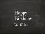 Happy Birthday to Me Memorable Quotes Quotes for Facebook Happy Birthday to Me Quotesgram