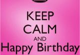 Happy Birthday to Me Picture Quotes Keep Calm and Happy Birthday to Me Quote Pictures Photos
